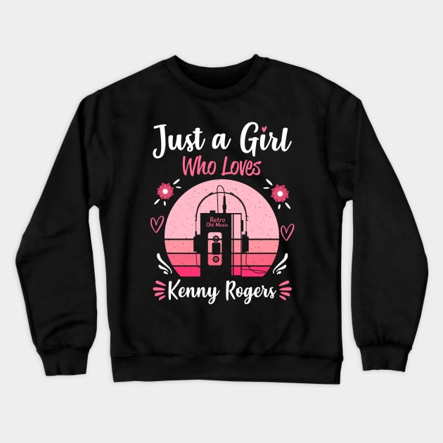 Just A Girl Who Loves Kenny Rogers Retro Headphones Crewneck Sweatshirt by Cables Skull Design